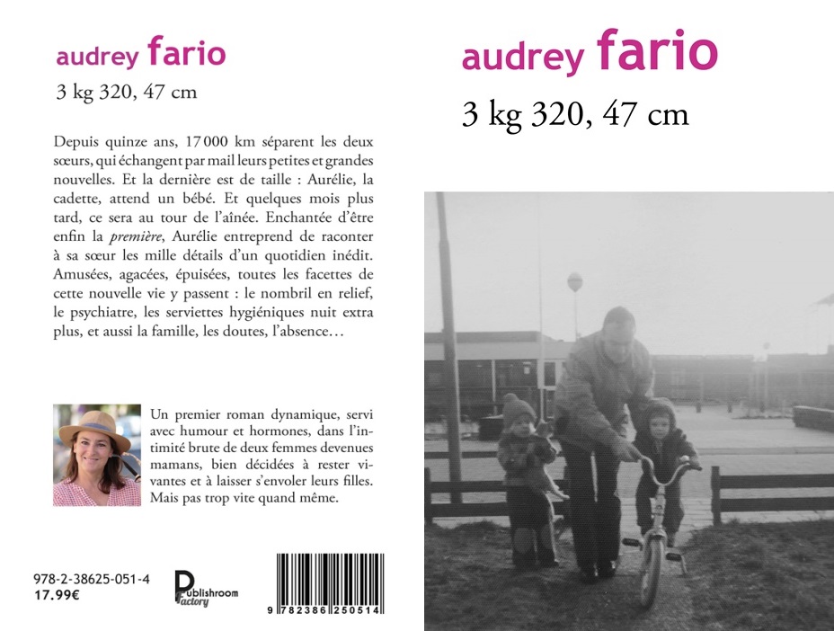 couverture et quatrième de couverture du premier roman de audrey fario "3 kg 320, 47 cm"